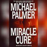 Miracle Cure, Michael Palmer
