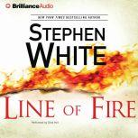 Line of Fire, Stephen White
