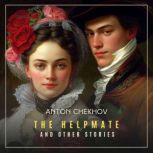 The Helpmate and Other Stories, Anton Chekhov