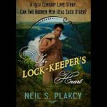 The Lock-Keeper's Heart A 19th Century rural American hurt/comfort gay romance, Neil S. Plakcy