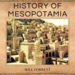 History of Mesopotamia The Ancient World of Kings and Queens