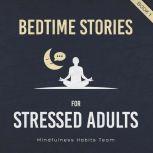 Bedtime Stories for Stressed Adults Sleep Meditation Stories to Melt Stress and Fall Asleep Fast Every Night, Mindfulness Habits Team