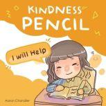 Kindness Pencil : I am Very Happy Kindness Stories for kids, Aaron Chandler