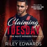 Claiming Tuesday, Riley Edwards