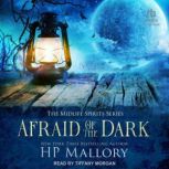 Afraid of the Dark, H.P. Mallory