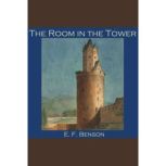 The Room in the Tower, E. F. Benson