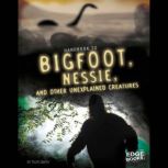 Handbook to Bigfoot, Nessie, and Other Unexplained Creatures, Tyler Omoth