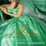 The Duke's Secluded Bride, Ruth Ann Nordin