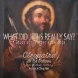 What Did Jesus Really Say? A Study Of The Inner Knowledge