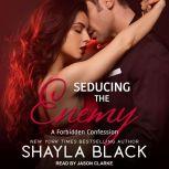 Seducing The Enemy, Shayla Black