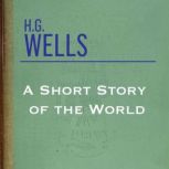 A Short History of the World, H.G. Wells