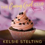 The Curvy Girl Club All Grown Up, Kelsie Stelting