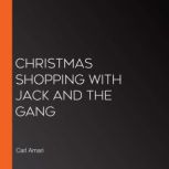 Christmas Shopping with Jack and the Gang, Carl Amari