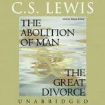 The Abolition of Man and The Great Divorce, C. S. Lewis