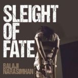 Sleight of Fate, Balaji Narasimhan