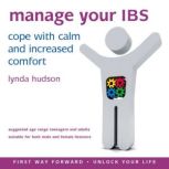 Manage your IBS Cope With Calm and Increased Comfort, Lynda Hudson
