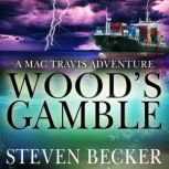Wood's Gamble Action and Adventure in the Florida Keys, Steven Becker