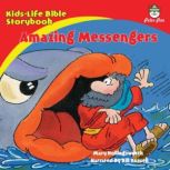 Kids-Life Bible StorybookAmazing Messengers, Mary Hollingsworth