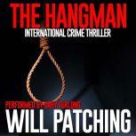 The Hangman International Crime Thriller, Will Patching