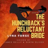 The Hunchback's Reluctant Bride, Lyna Forge