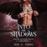 Into The Shadows, Jenn D. Young