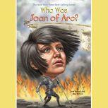 Who Was Joan of Arc?, Pam Pollack
