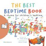 The Best Bedtime Book (UK Male Narrator Edition) A rhyme for children's bedtime, Mr. Nate Gunter