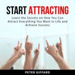 Start Attracting, Peter Giffard