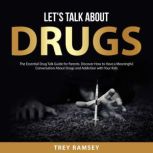 Let's Talk About Drugs, Trey Ramsey