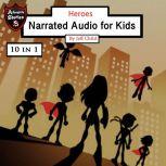 Heroes Narrated Audio for Kids, Jeff Child