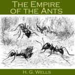 The Empire of the Ants, H. G. Wells