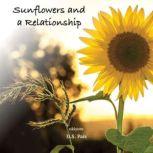Sunflowers and a Relationship, D.S. Pais