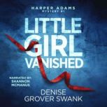 Little Girl Vanished, Denise Grover Swank