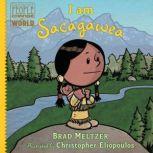 I am Sacagawea, Brad Meltzer