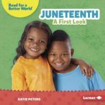 Juneteenth A First Look, Katie Peters