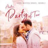 Austen, Party of Two A Pride & Prejudice Retelling, Britney M. Mills