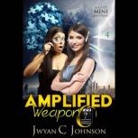 Amplified Weapon A Cozy Mini-Mystery, Jwyan C. Johnson