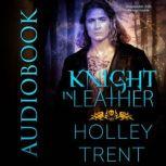 Knight in Leather, Holley Trent