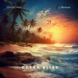 Ocean Bliss Gentle Waves, Bubbles, and Birdsong Meditation, Greg Cetus