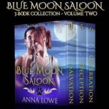 Blue Moon Saloon: Three-Book Collection, Volume Two, Anna Lowe
