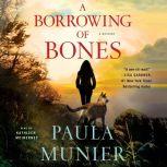 A Borrowing of Bones A Mystery, Paula Munier
