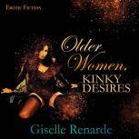 Older Women, Kinky Desires: Erotic Fiction, Giselle Renarde