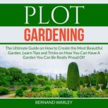 Plot Gardening, Bernand Warley