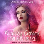 Royally Cursed, Cameron Drake