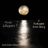 Moonlit Whispers A Forbidden Love Story, Dahem