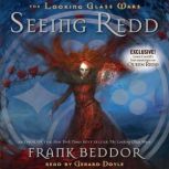 The Looking Glass Wars: Seeing Redd, Frank Beddor