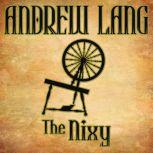 The Nixy n/A, Andrew Lang