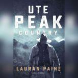 Ute Peak Country, Lauran Paine
