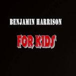 Benjamin Harrison for Kids, Greg Williams