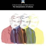 A Macat Analysis of Clifford Geertz's The Interpretation of Cultures: Selected Essays, Abena Dadze-Arthur